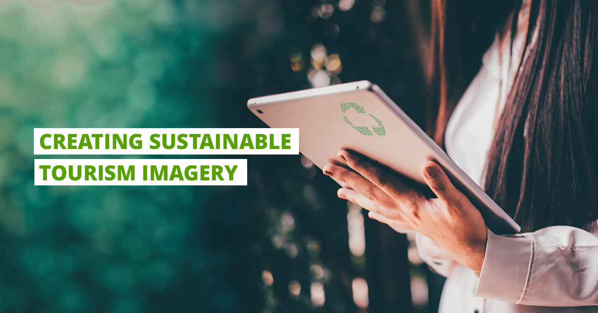 Creating Sustainable Tourism Imagery