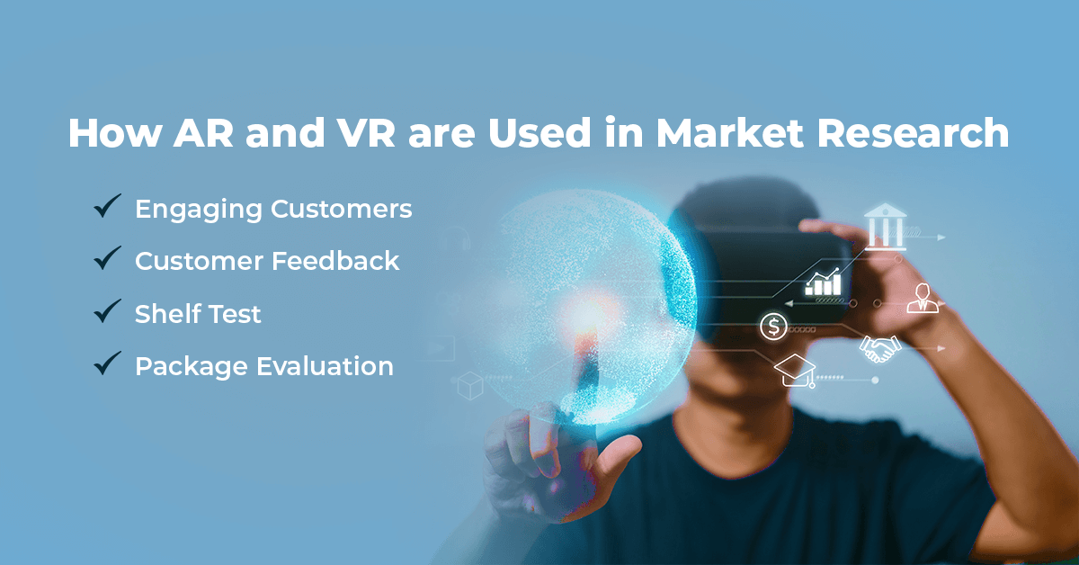 how-ar-and-vr-are-used-in-market-research