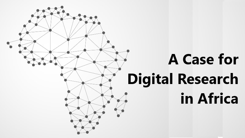 Making a Case for Digital Online Research in Africa with Unilever – A Case Study