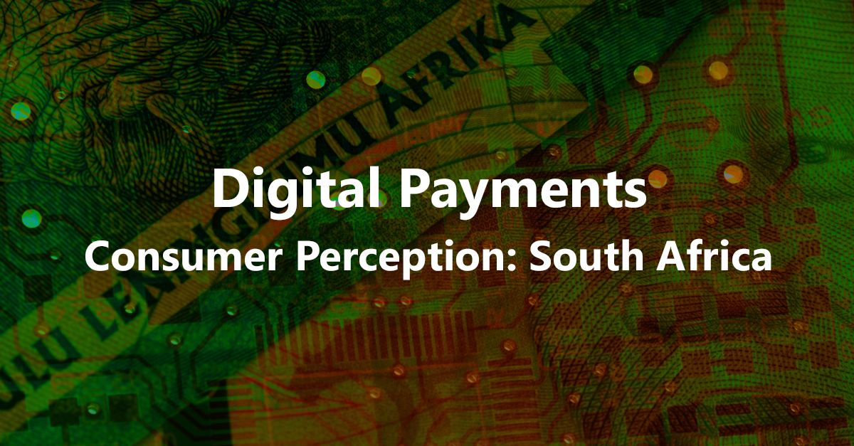 Consumer perceptions of digital payment methods: South Africa