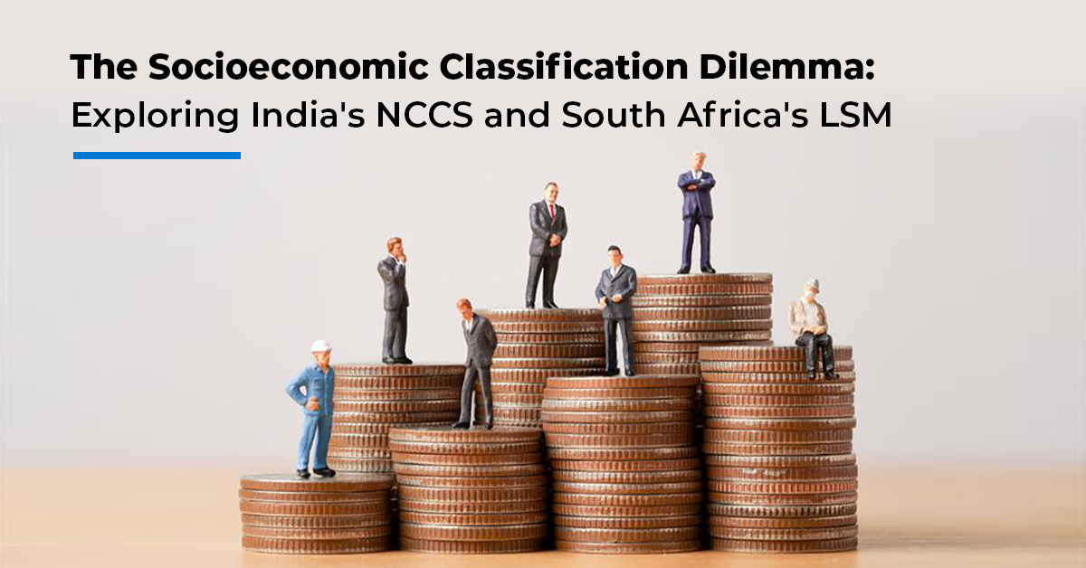 The Socioeconomic Classification Dilemma: Exploring India's NCCS and South Africa's LSM