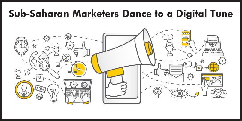 Sub-Saharan marketers dance to a digital tune